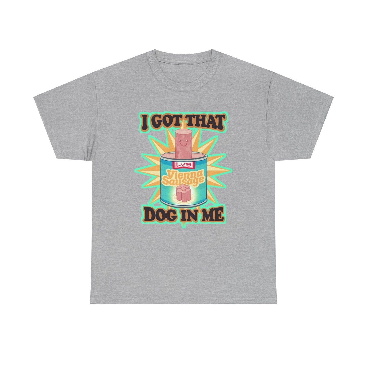 I Got That Dog In Me Unisex Heavy Cotton Tee