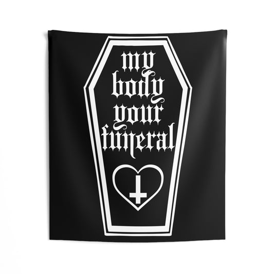 My Body Your Funeral Indoor Wall Tapestry