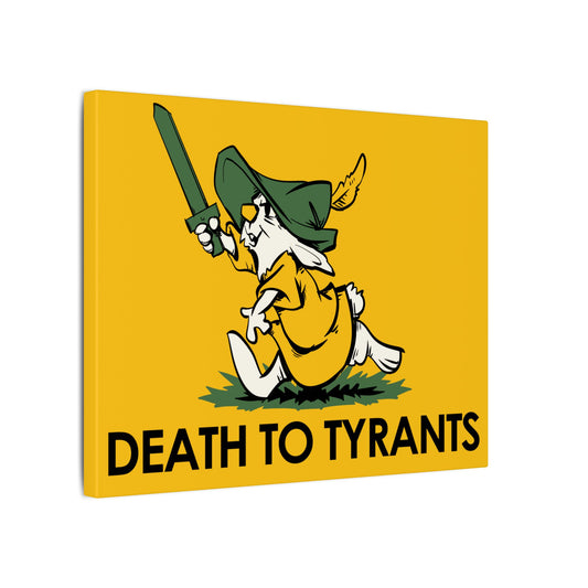 Death To Tyrants Matte Canvas Stretched