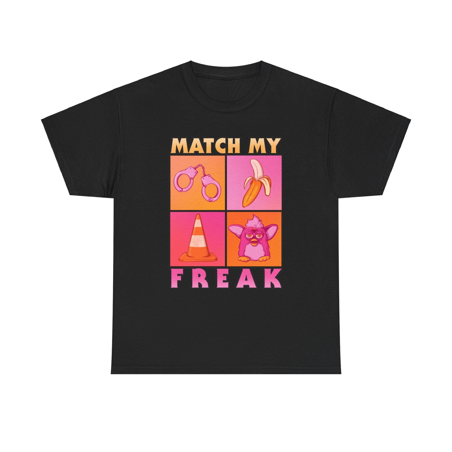 Match My Freak Unisex Heavy Cotton Tee