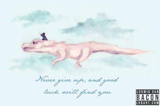 Never Give Up Fine Art Print