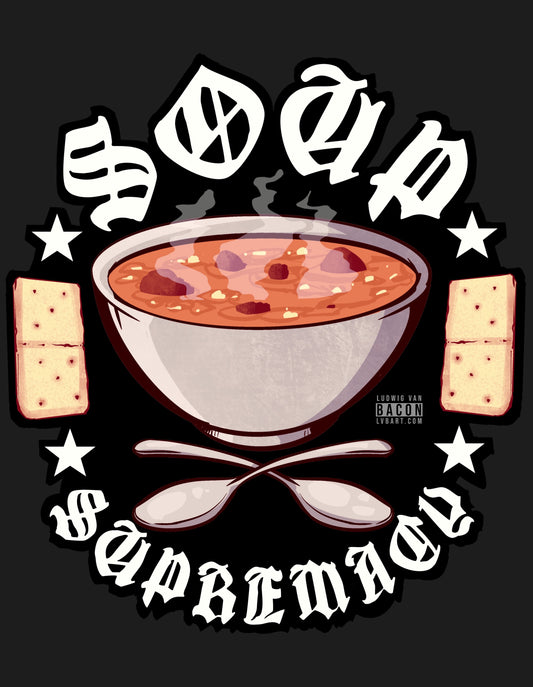 Soup Supremacy Fine Art Print