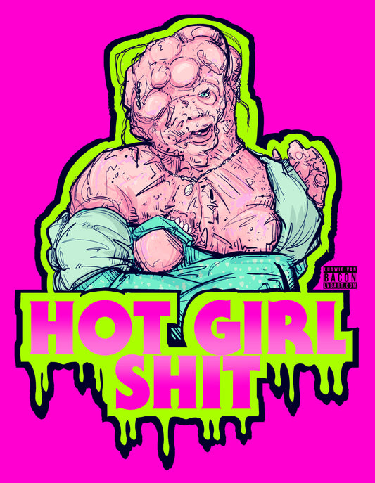 Hot Girl Shit Fine Art Print