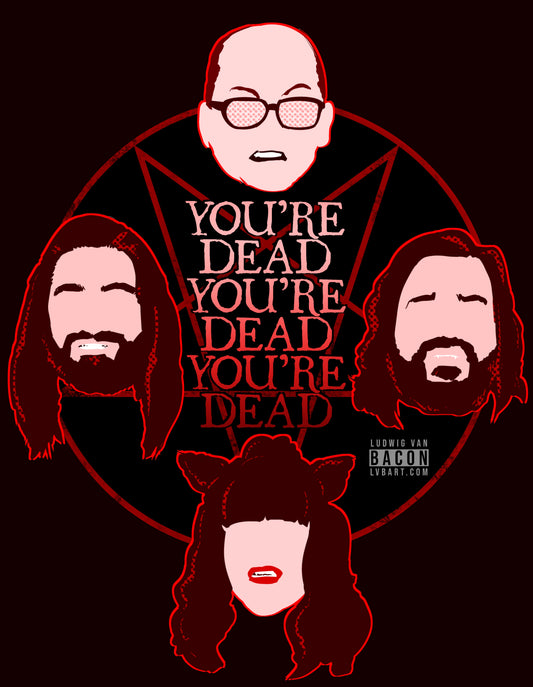 You're Dead Fine Art Print