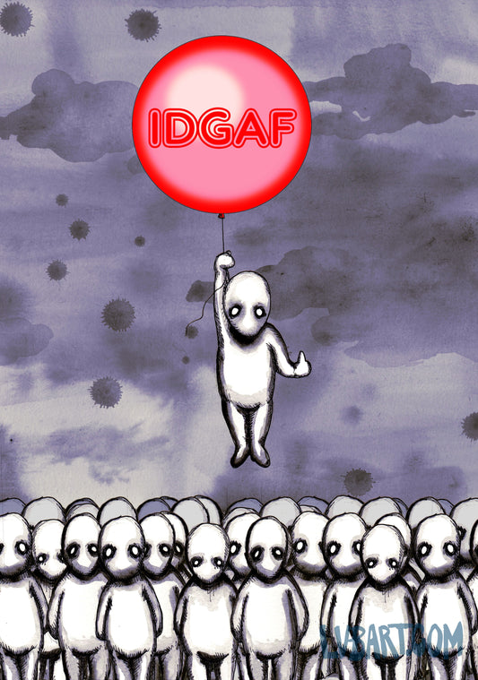 IDGAF Fine Art Print