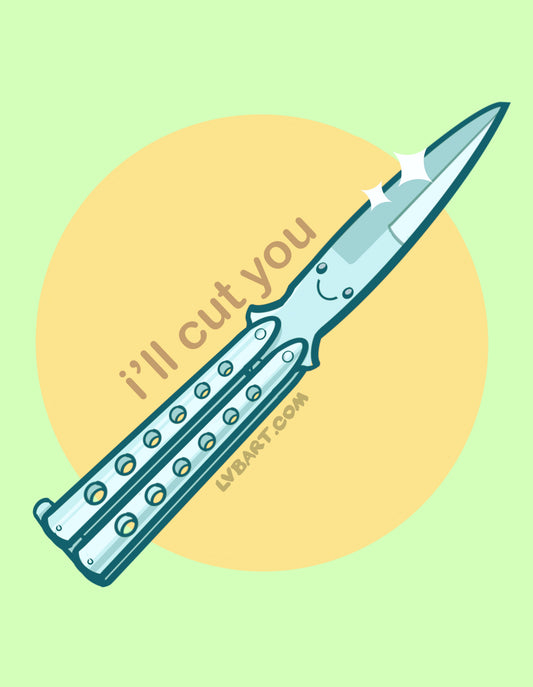 I’ll Cut You Fine Art Print