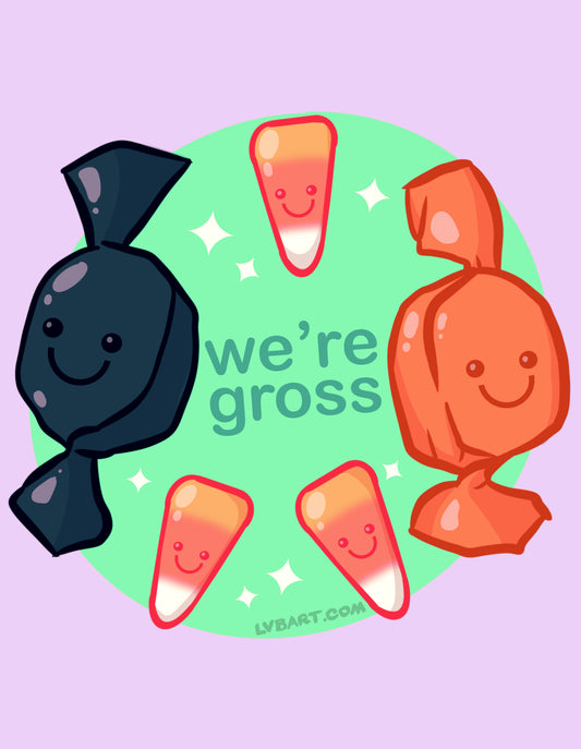 We’re Gross Fine Art Print