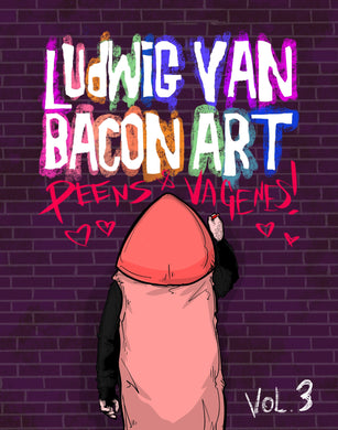Digital Download: Ludwig Van Bacon Art Coloring Book -Vol 3, Peens & Vagenes