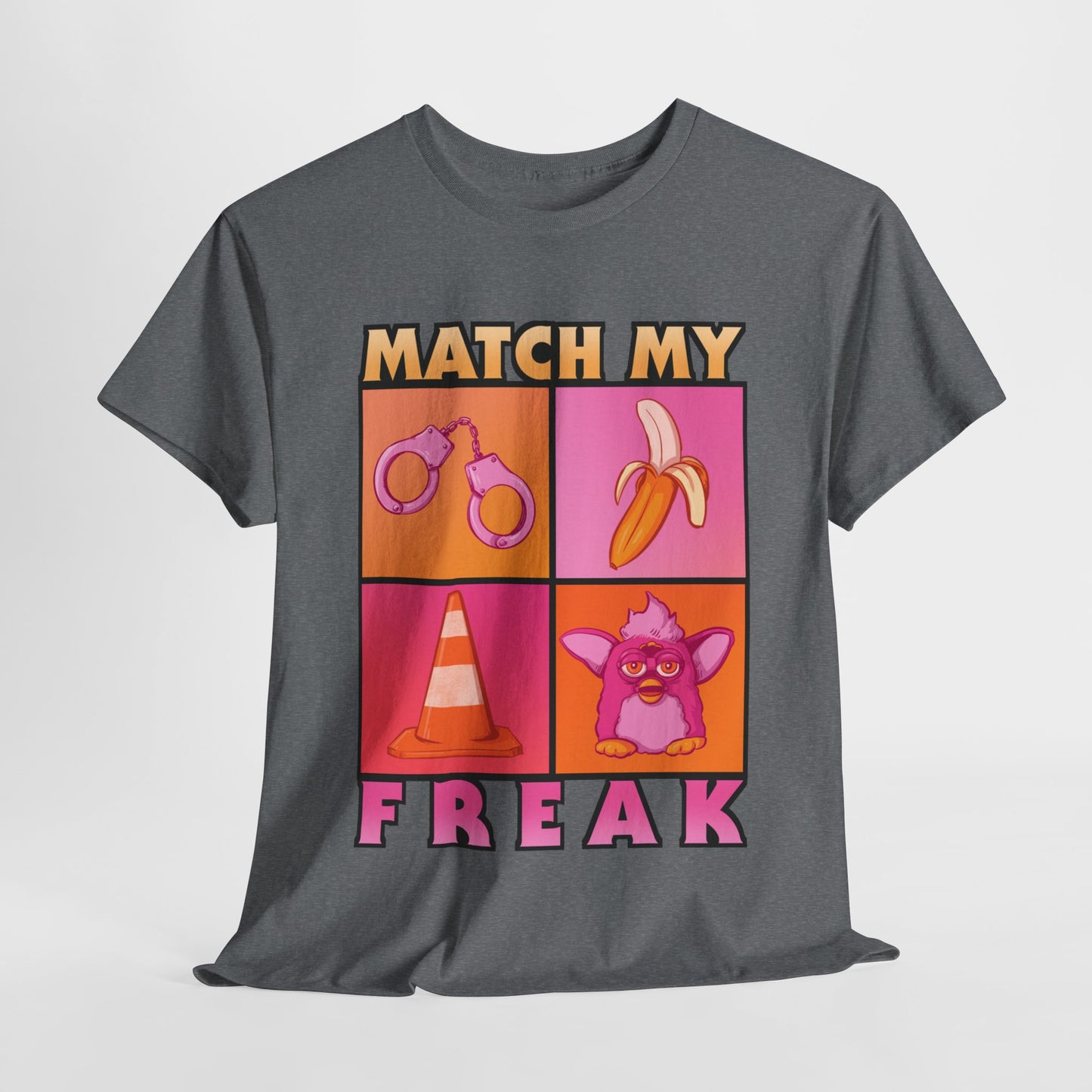 Match My Freak Unisex Heavy Cotton Tee