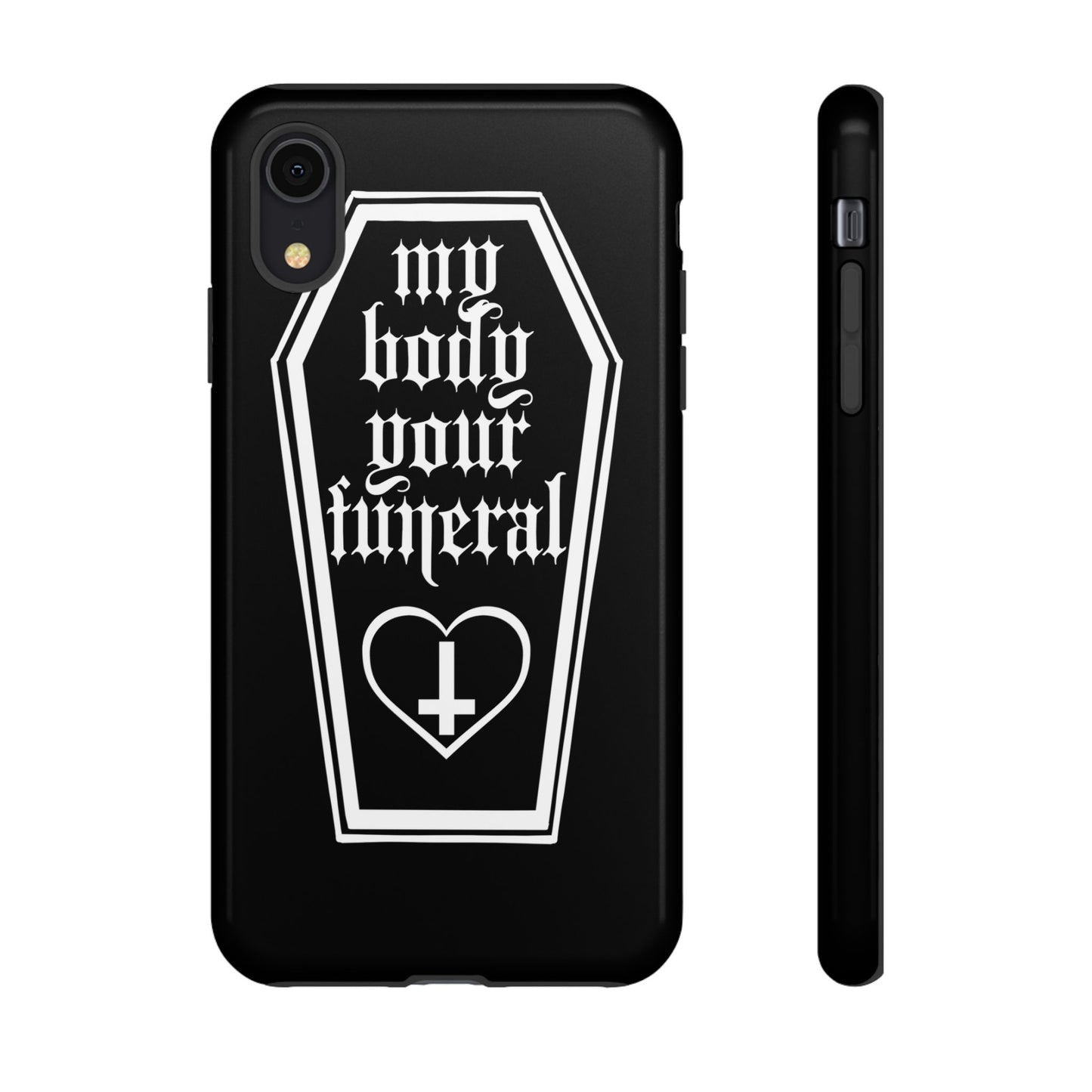 My Body Your Funeral Tough Cases