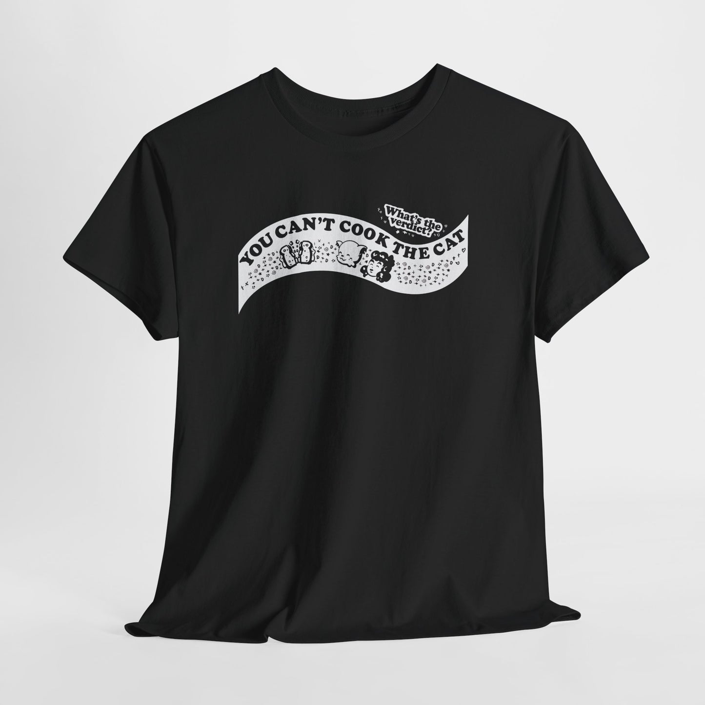 You Can't Cook The Cat Unisex Heavy Cotton Tee