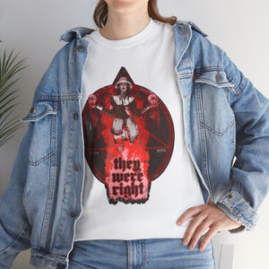 They Were Right Unisex Heavy Cotton Tee