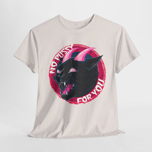 No Pussy For You Unisex Heavy Cotton Tee