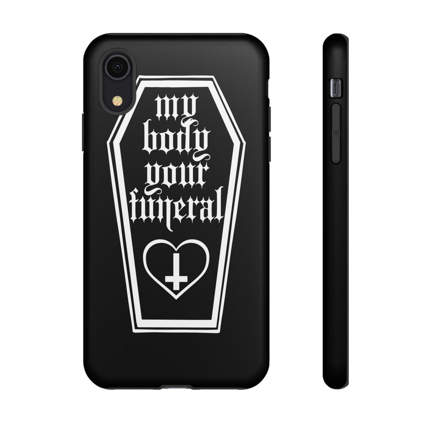 My Body Your Funeral Tough Cases