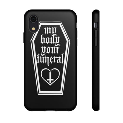 My Body Your Funeral Tough Cases