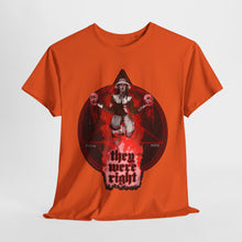 They Were Right Unisex Heavy Cotton Tee