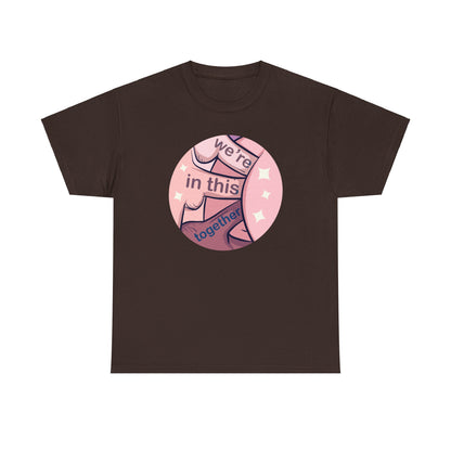 We're In This Together Unisex Heavy Cotton Tee