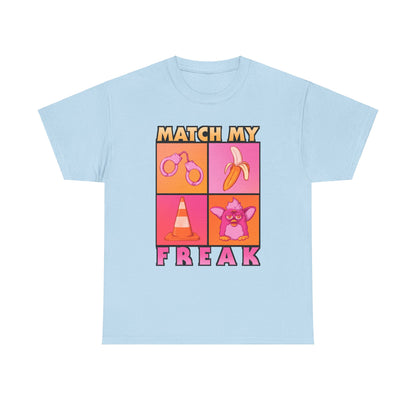 Match My Freak Unisex Heavy Cotton Tee