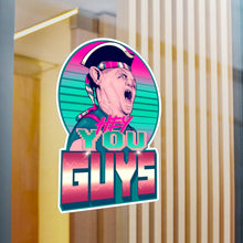 Hey You Guys Kiss-Cut Vinyl Decal