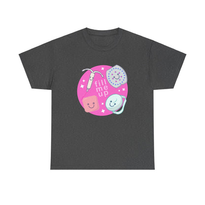 Fill Me Up Unisex Heavy Cotton Tee
