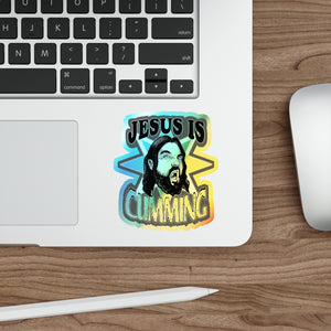 Jesus Is Cumming Holographic Die-cut Stickers