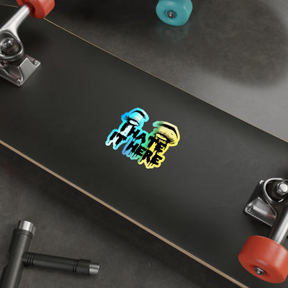 2020 I Hate It Here Holographic Die-cut Stickers