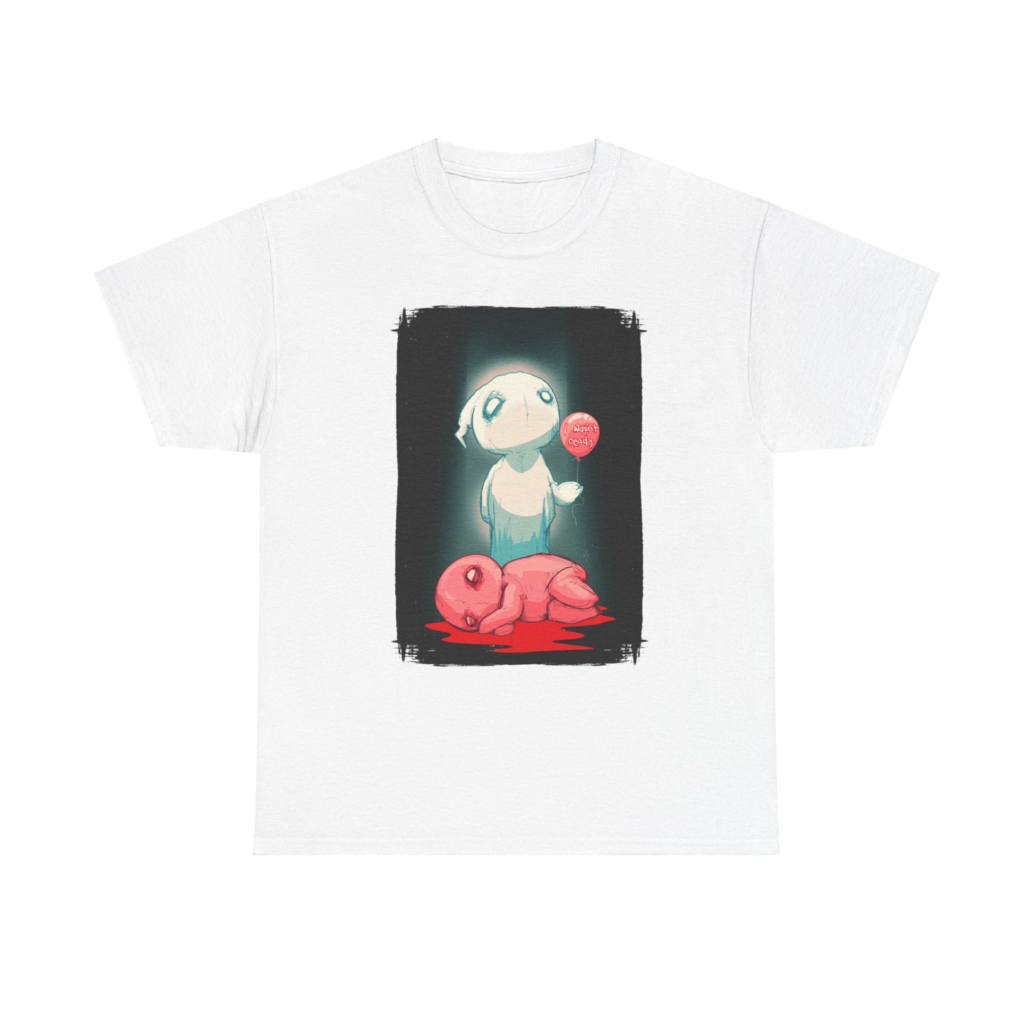 I Wasn't Ready Unisex Heavy Cotton Tee