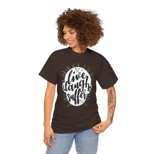 Live Laugh Suffer Unisex Heavy Cotton Tee