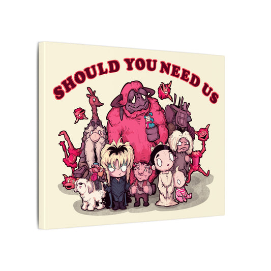 Should You Need Us II Matte Canvas Stretched