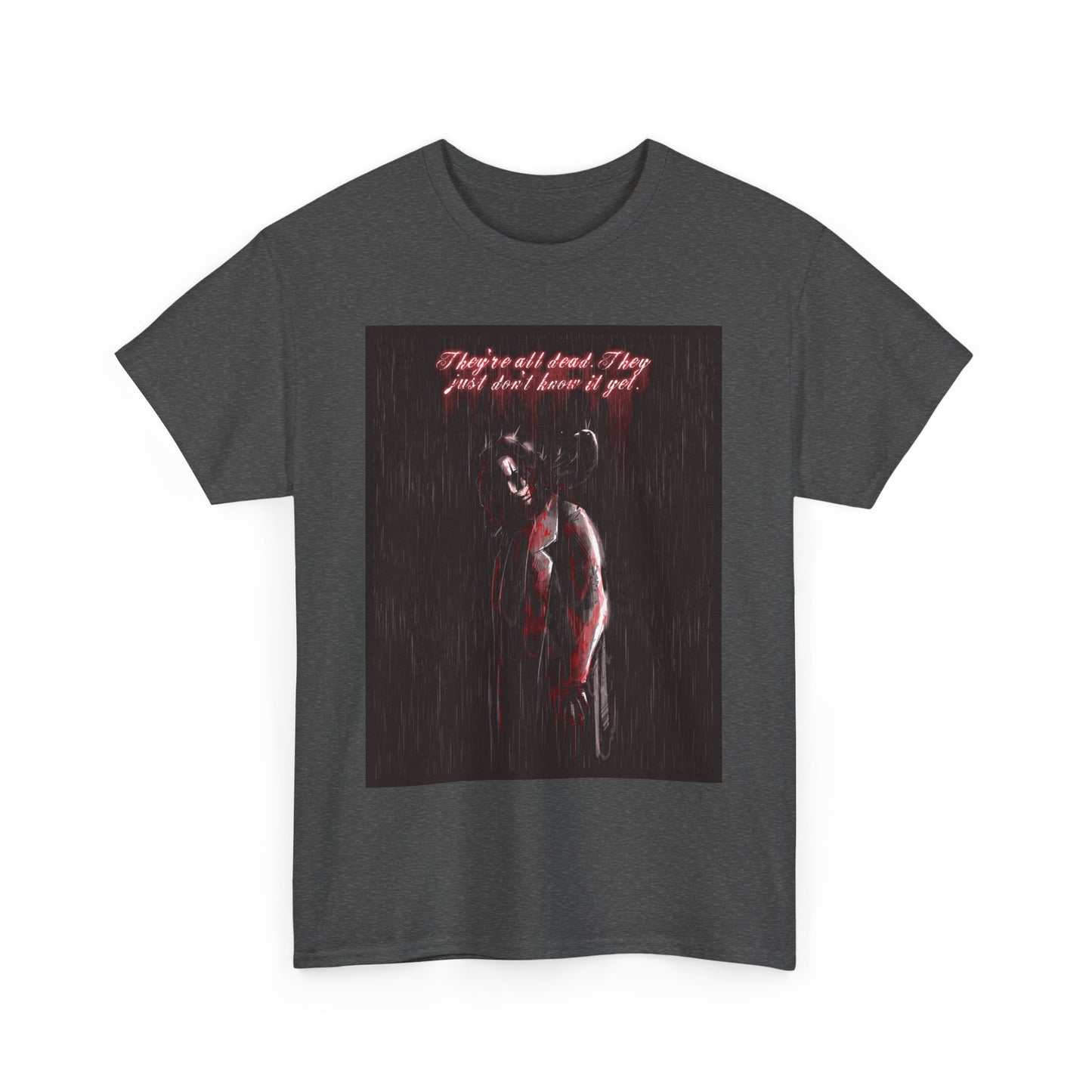 They're All Dead Unisex Heavy Cotton Tee