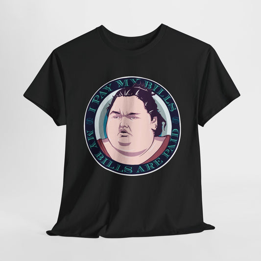 I Pay My Bills Unisex Heavy Cotton Tee