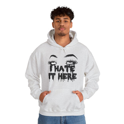 I Hate It Here Unisex Heavy Blend Hooded Sweatshirt
