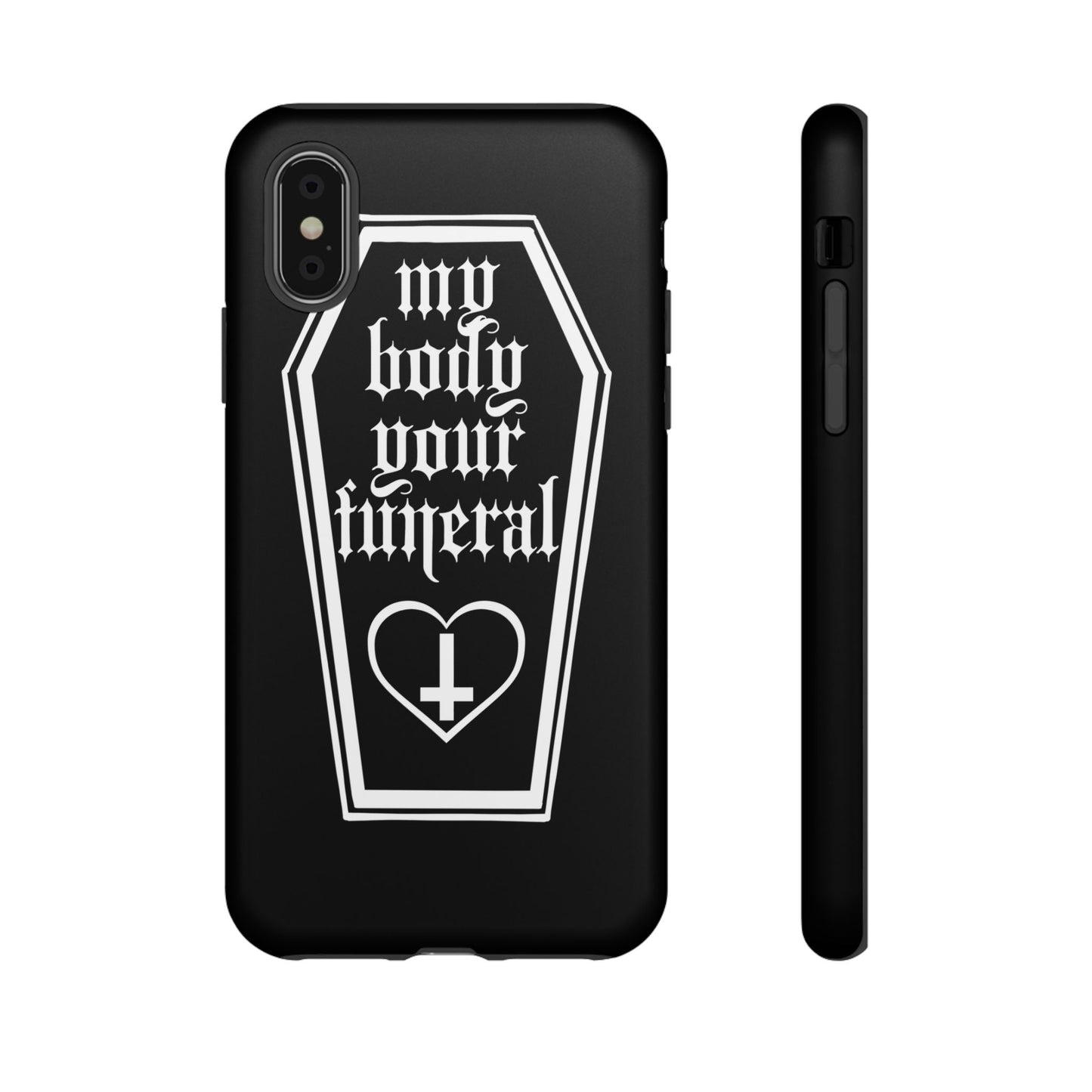 My Body Your Funeral Tough Cases