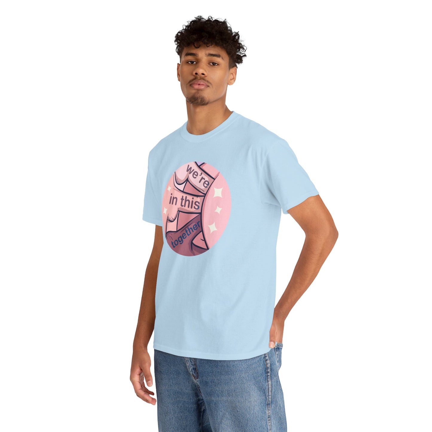 We're In This Together Unisex Heavy Cotton Tee