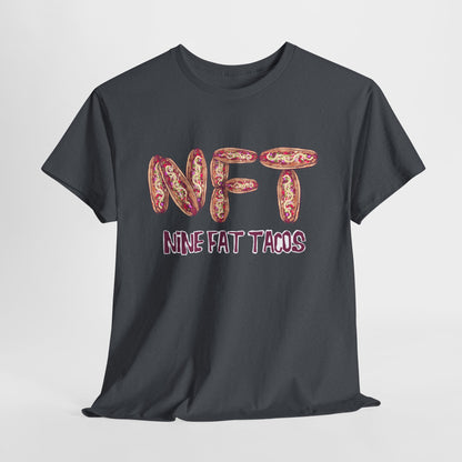 Nine Fat Tacos Unisex Heavy Cotton Tee