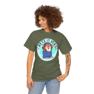 I Hate It Here For Kids Heavy Cotton Tee