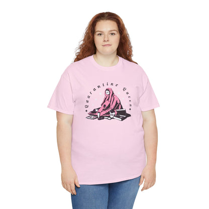 Quarantine Queen Unisex Heavy Cotton Tee