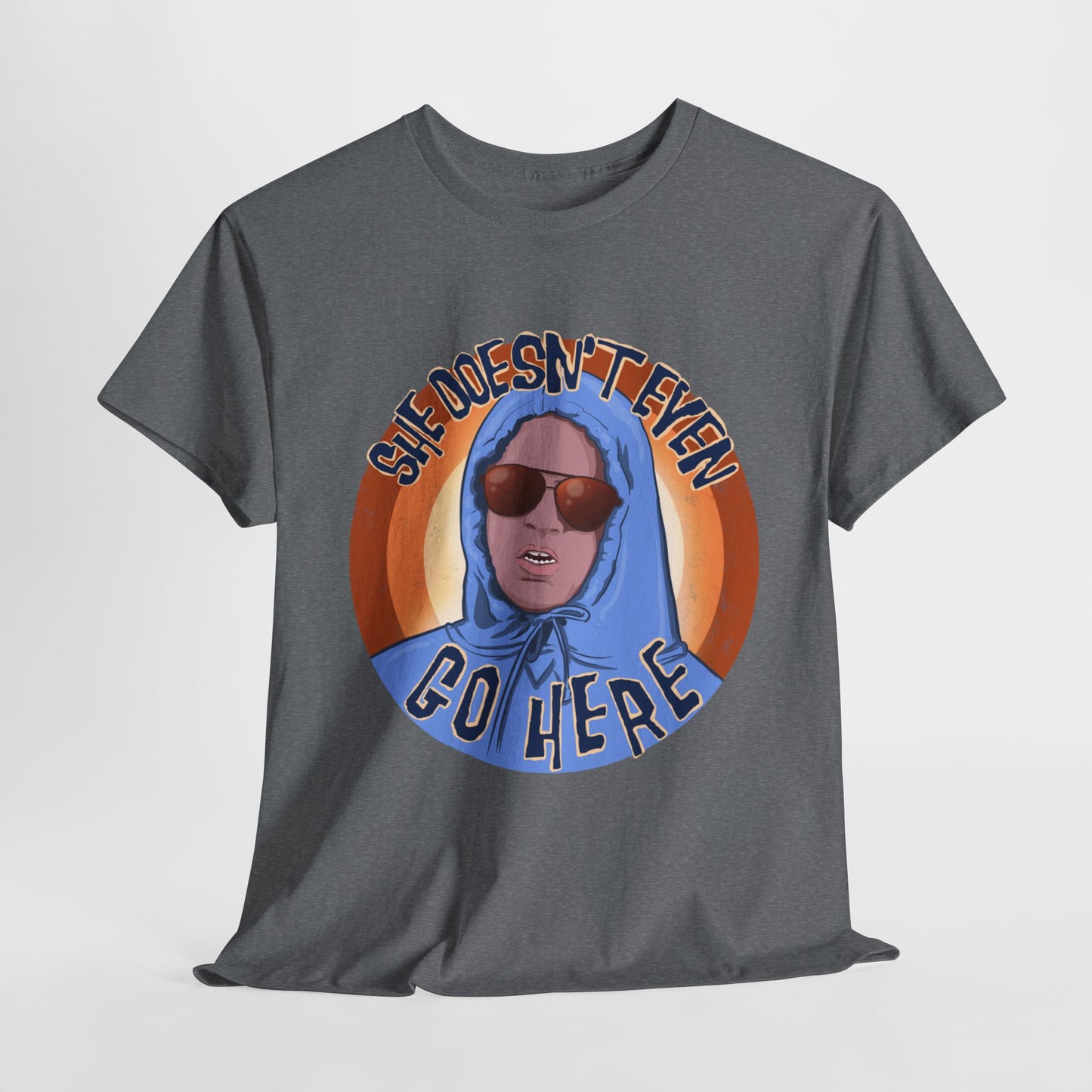 She Doesn't Even Go Here Unisex Heavy Cotton Patreon Tee