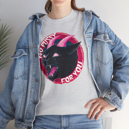 No Pussy For You Unisex Heavy Cotton Tee