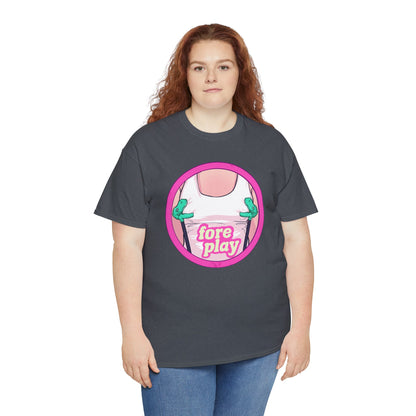 Foreplay 1 Unisex Heavy Cotton Tee