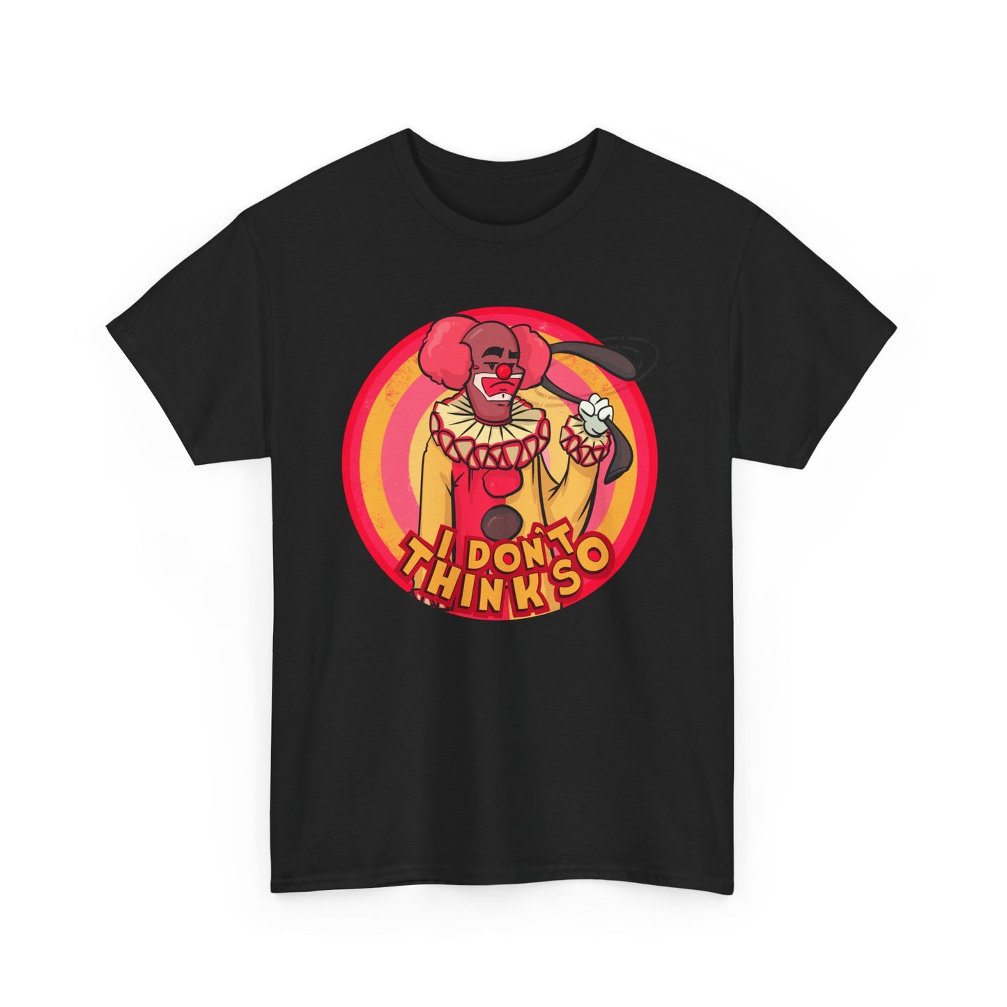 I Don't Think So Unisex Heavy Cotton Tee
