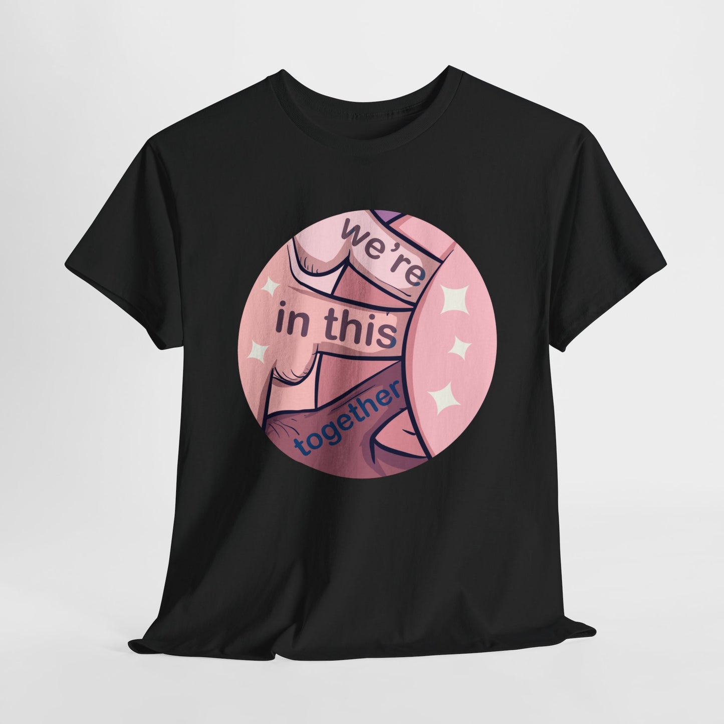 We're In This Together Unisex Heavy Cotton Tee