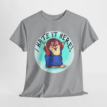 I Hate It Here For Kids Heavy Cotton Tee