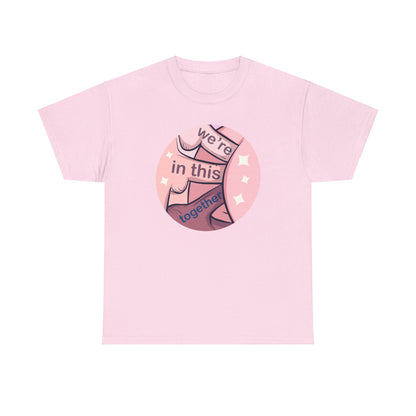 We're In This Together Unisex Heavy Cotton Tee
