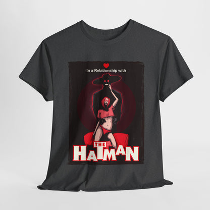 In A Relationship With The Hatman Unisex Heavy Cotton Tee