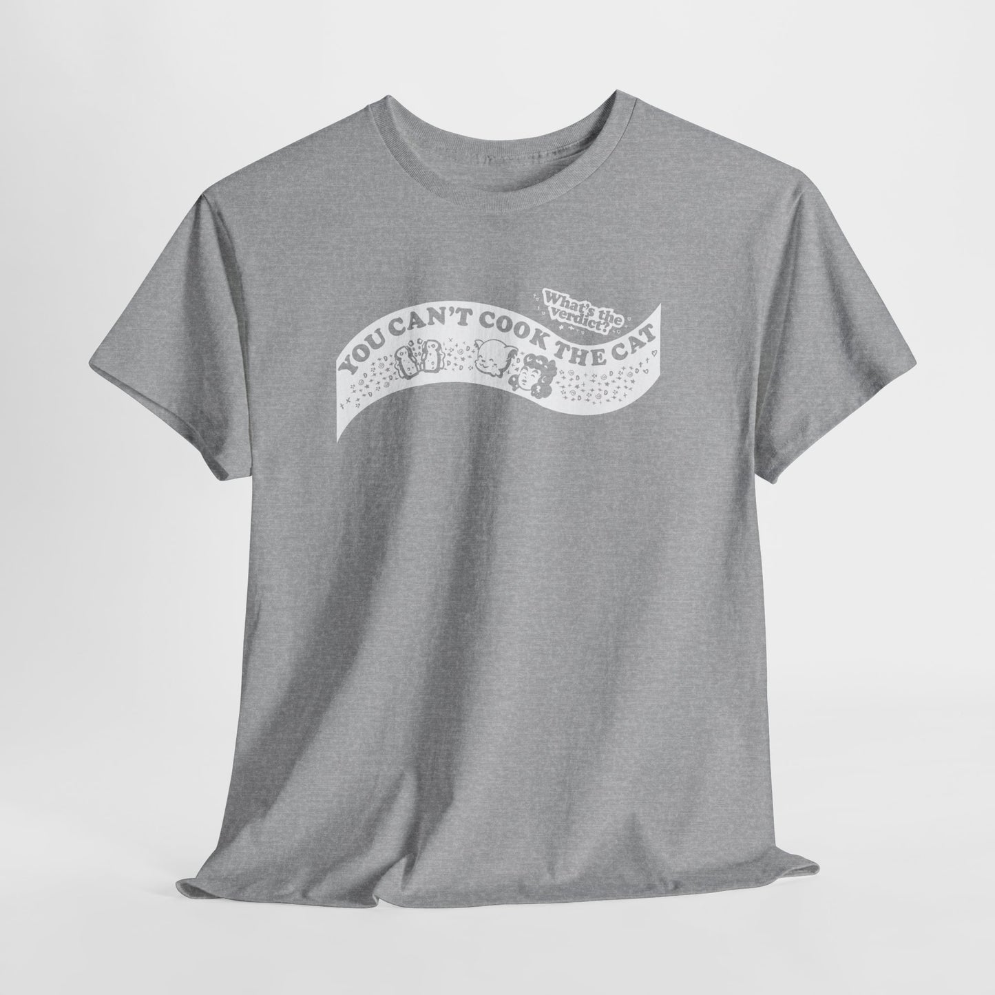 You Can't Cook The Cat Unisex Heavy Cotton Tee