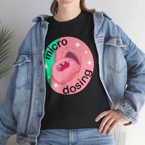 Micro Dosing Unisex Heavy Cotton Tee