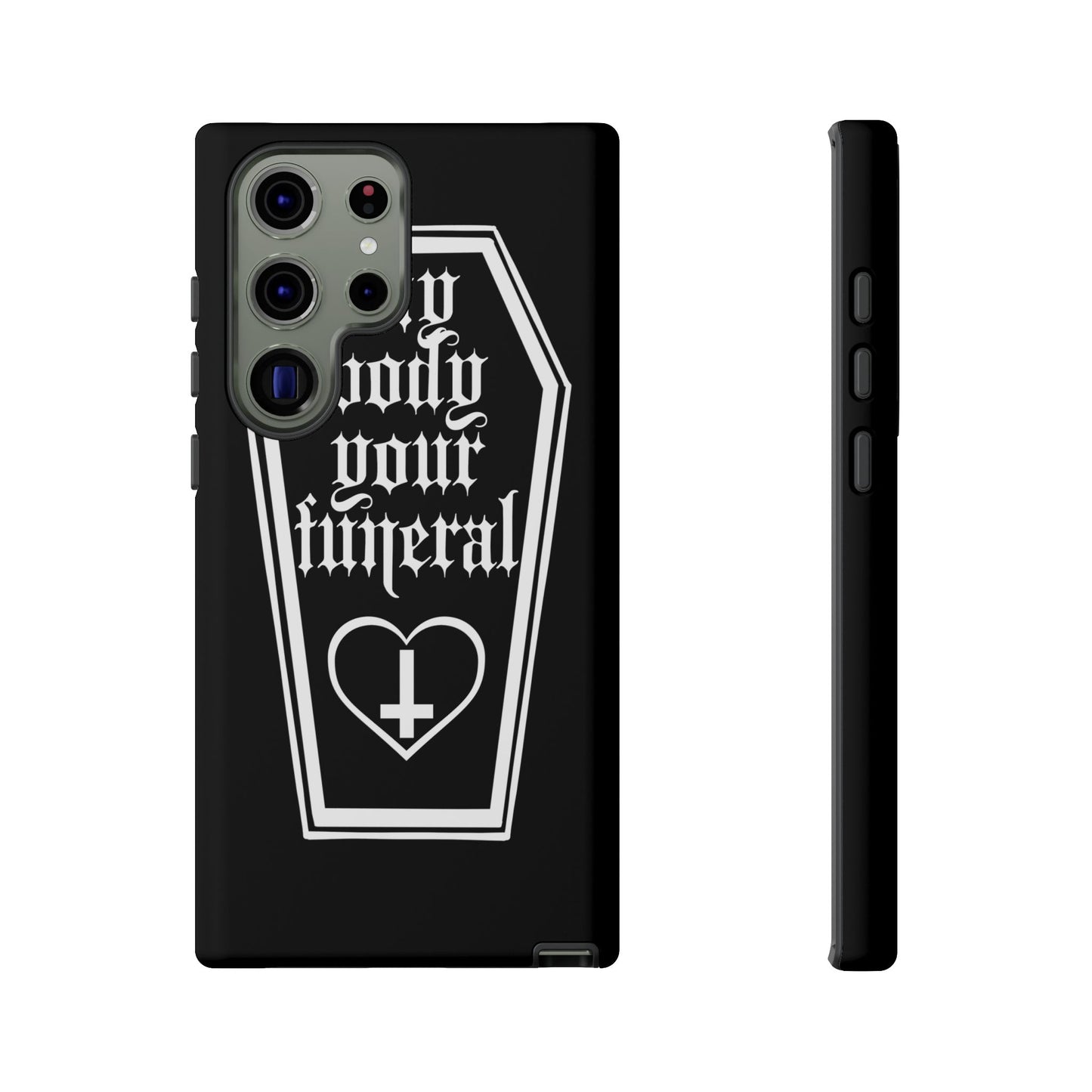 My Body Your Funeral Tough Cases