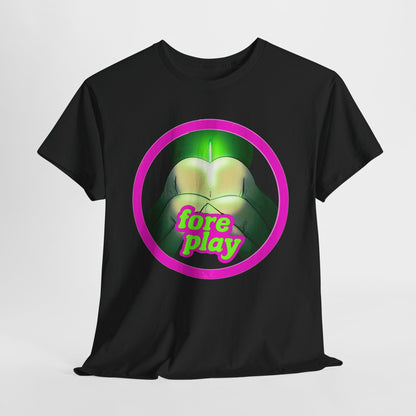 Foreplay 4 Unisex Heavy Cotton Tee