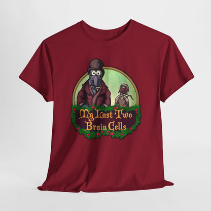 My Last Two Christmas Brain Cells Unisex Heavy Cotton Tee